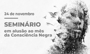 Participe do seminário Racismo não é coisa da sua cabeça