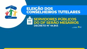 Servidores públicos do DF irão trabalhar na eleição dos conselheiros tutelares